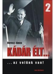 Kádár élt 2