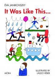 It Was Like This...