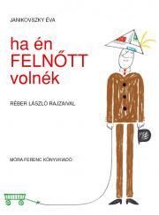 Ha én felnőtt volnék