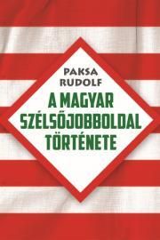 A magyar szélsőjobboldal története