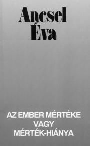 Az ember mértéke vagy mértékhiánya