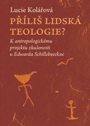 Příliš lidská teologie?