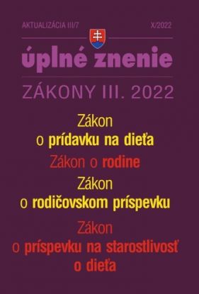 Zákony 2022 III aktualizácia III 7 - Zákon o rodine, prídavky na deti