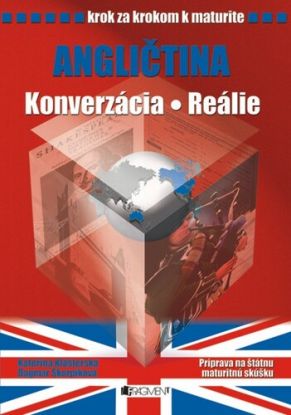Krok za krokom k maturite – Angl. – konverzácia, reálie