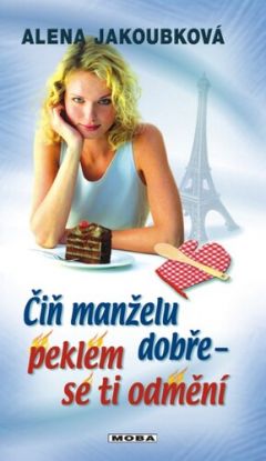 Čiň manželu dobře - peklem se ti odmění