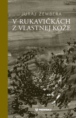 V rukavičkách z vlastnej kože