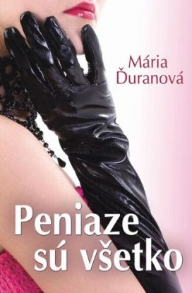 Peniaze sú všetko