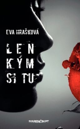 Len kým si tu