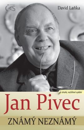 Jan Pivec známý neznámý (druhé, doplněné vydání)