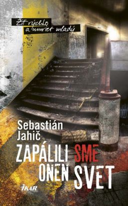 Zapálili sme onen svet