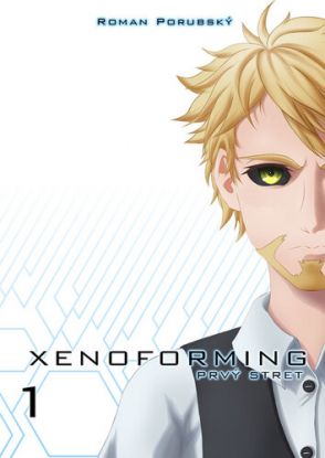 Xenoforming - prvý stret