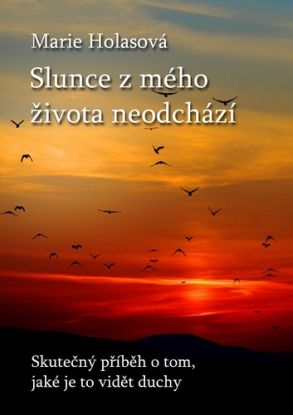 Slunce z mého života neodchází