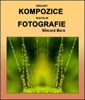Základy kompozice digitální fotografie