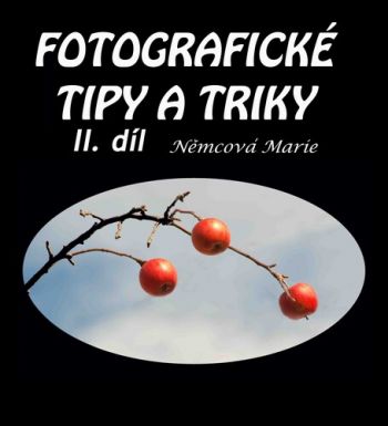 Fotografické tipy a triky 2. díl