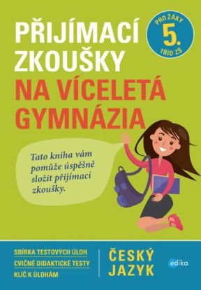 Přijímací zkoušky na víceletá gymnázia: český jazyk
