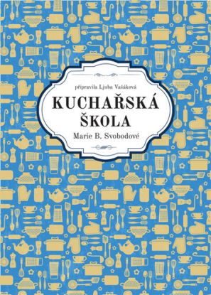 Kuchařská škola Marie B. Svobodové
