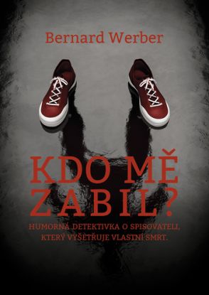 Kdo mě zabil?