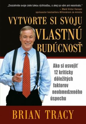 Vytvorte si svoju vlastnú budúcnosť