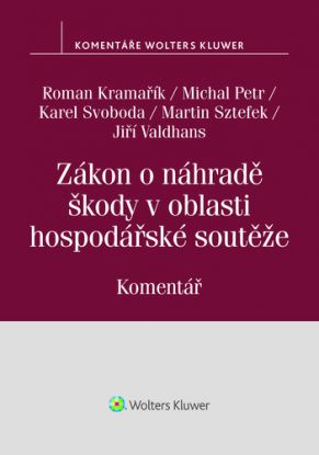 Zákon o náhradě škody v oblasti hospodářské soutěže (č. 262/2017 Sb.). Komentář