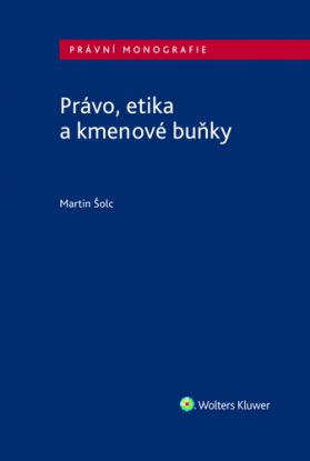 Právo, etika a kmenové buňky