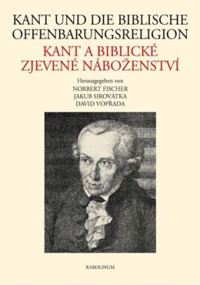 Kant und die biblische Offenbarungsreligion / Kant a biblické zjevené náboženství