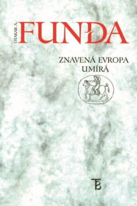 Znavená Evropa umírá