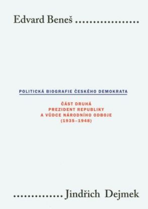 Edvard Beneš. Politická biografie českého demokrata II