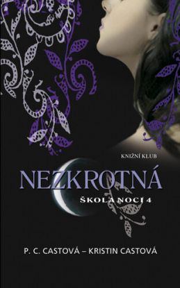 Škola noci 04: Nezkrotná
