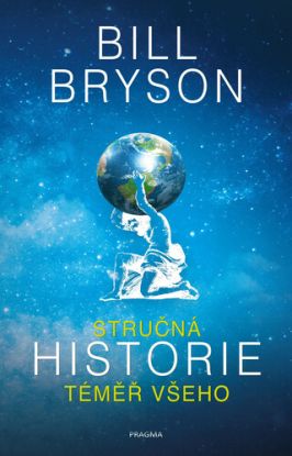 Stručná historie téměř všeho