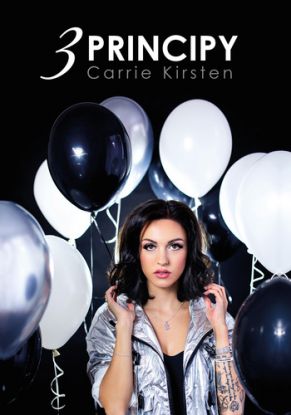 Carrie Kirsten: 3 principy