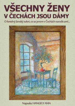 Všechny ženy v Čechách jsou dámy
