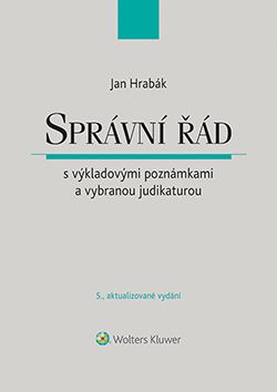 Správní řád s výkladovými poznámkami a vybranou judikaturou - 5. aktualizované vydání