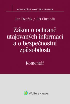 Zákon o ochraně utajovaných informací a o bezpečnostní způsobilosti (412/2005 Sb.) – Komentář