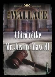 A bíró vétke - Mr Justice Maxell