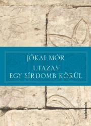 Utazás egy sírdomb körül