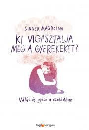 Ki vigasztalja meg a gyerekeket?