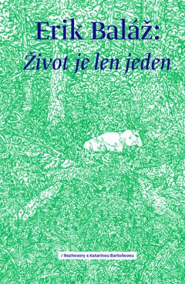 Život je len jeden