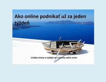 Ako online podnikať už za jeden týždeň