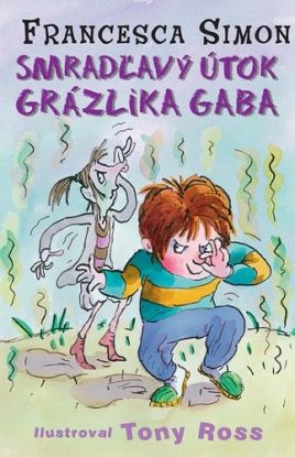Smradľavý útok Grázlika Gaba