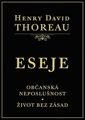 ESEJE (Občanská neposlušnost. Život bez zásad)