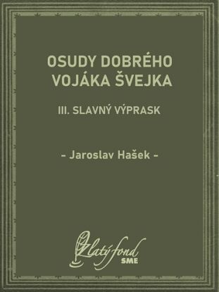 Osudy dobrého vojáka Švejka III