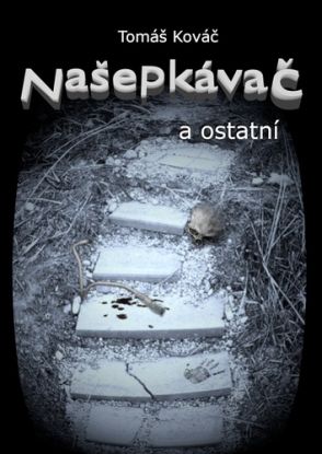 Našepkávač a ostatní