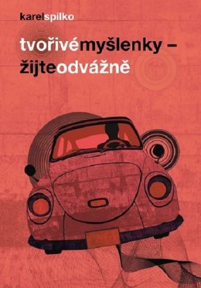 Tvořivé myšlenky - Žijte odvážně