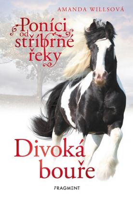 Poníci od stříbrné řeky: Divoká bouře
