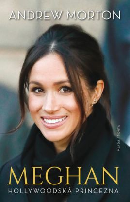 Meghan - Hollywoodská princezna
