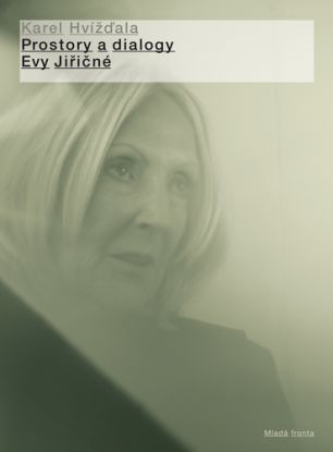 Prostory a dialogy Evy Jiřičné