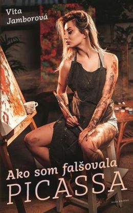 Ako som falsˇovala Picassa