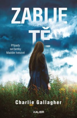 Zabije tě (Maddie Ivesová 2)