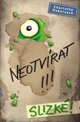 Neotvírat! Slizké!
