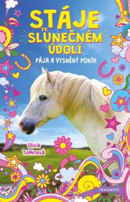 Stáje ve Slunečném údolí: Pája a vysněný poník